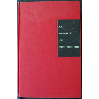 La bataille de Dien Bien Phu de Jules Roy Iaux Editions René Julliard