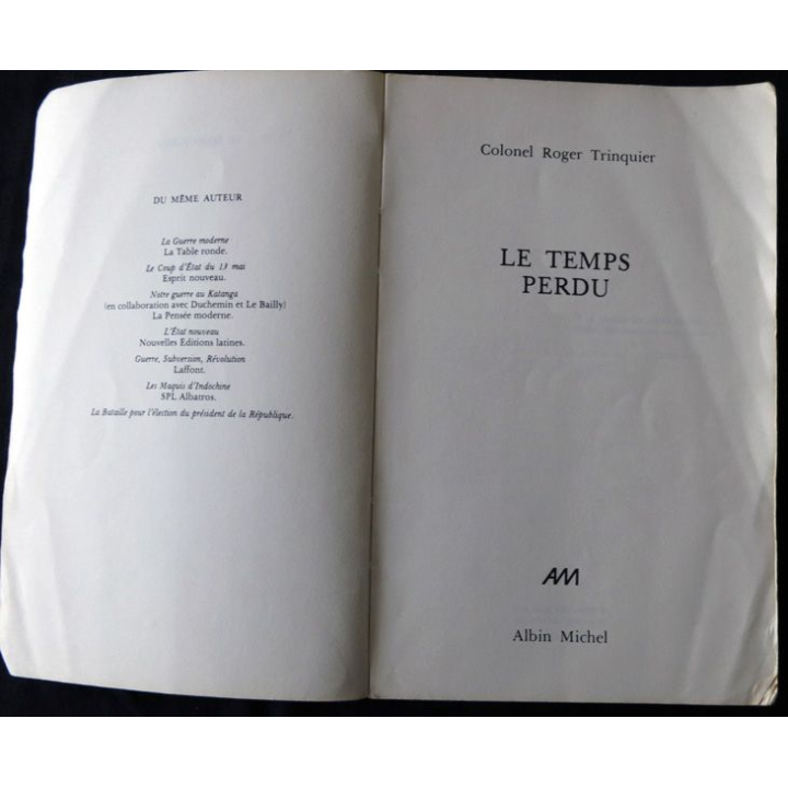 Le temps perdu du Colonel Roger Trinquier aux Editions Albin Michel