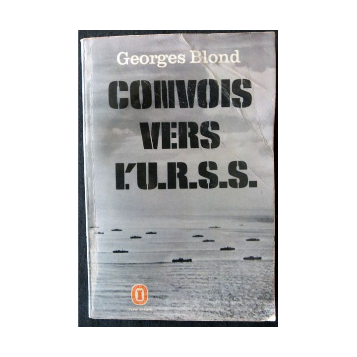 Convoi vers l'URSS de Georges Blond aux Editions Le Livre de Poche