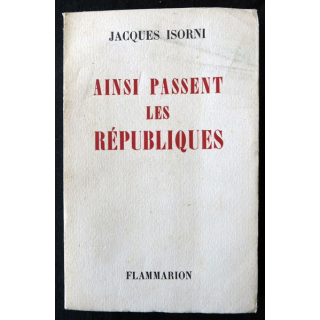 Ainsi passe les républiques de Jacques Isorni aux Editions Flammarion
