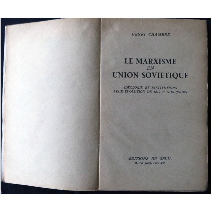 Le marxisme en Union Soviétique de Henri Chambre aux Editons du Seuil