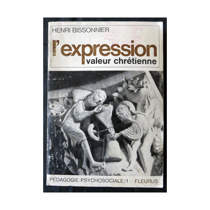 L'expression valeur chrétienne de Henri Bissonnier aux Editions Fleurus