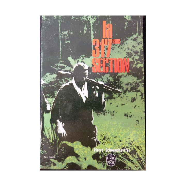 La 317° section de Pierre  Schoendoerffer livre de poche 1966