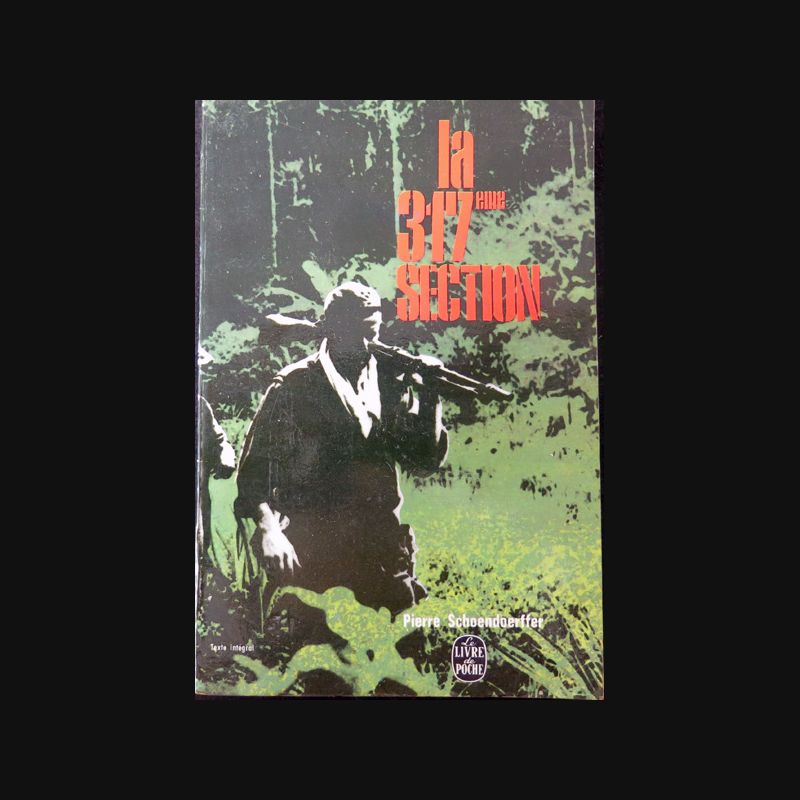 La 317° section de Pierre Schoendoerffer livre de poche 1966
