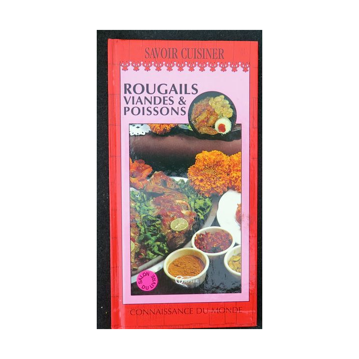 Savoir cuisiner Rougails viandes et poissons de Connaissance du Monde