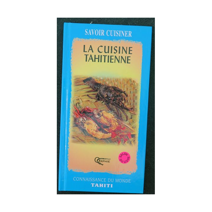 Savoir cuisiner la cuisine tahitienne de Connaissance du Monde