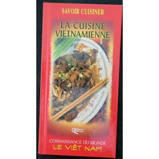 Savoir cuisiner la cuisine vietnamienne de Connaissance du Monde