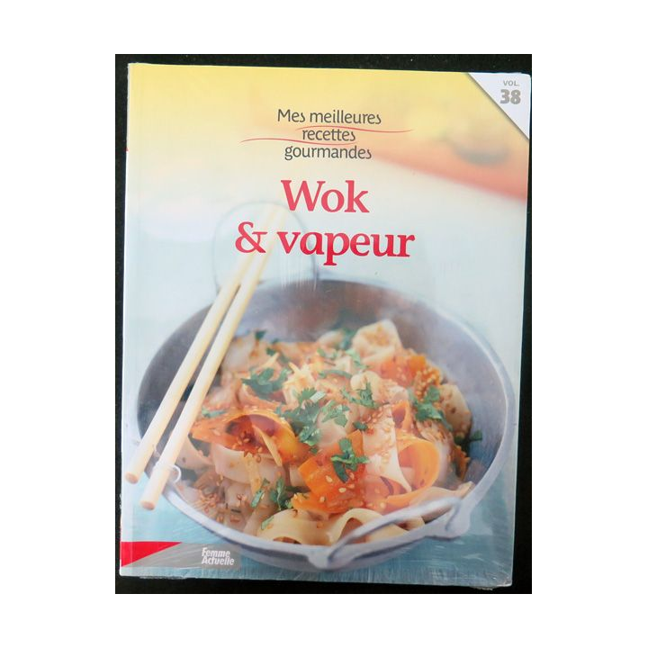 Mes meilleures recettes gourmandes Wok et vapeur vol neuf n° 38 de Femme Actuelle 