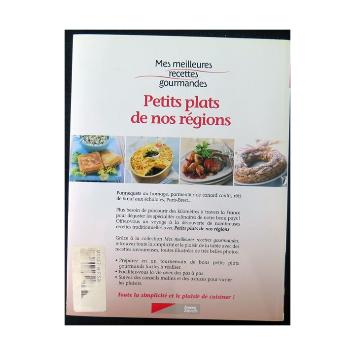 Mes meilleures recettes gourmandes Petits plats de nos régions vol n° 39 de Femme Actuelle