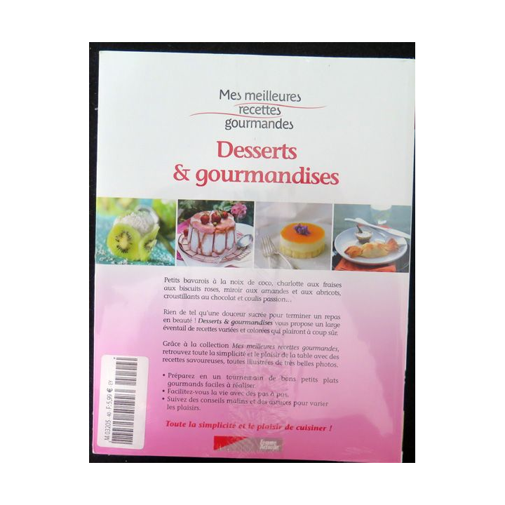 Mes meilleures recettes gourmandes Desserts et gourmandises vol n° 40 Femme Actuelle