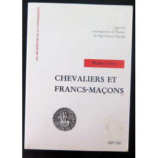 Chevaliers et Francs-Maçons approche contemporaine de l'histoire du RER de Walter Hess