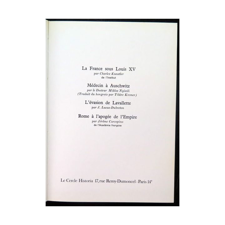 Le Cercle Historia La France sous Louis XV / Médecin à Auchwitz / L'évasion de Lavallette / Rome à l'apogée de l'Empire