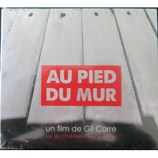 DVD : Au pied du mur sur les Chrétiens de Palestine de Gil Gore