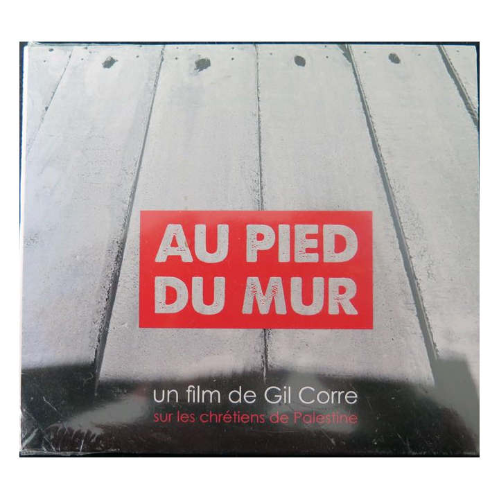 DVD : Au pied du mur sur les Chrétiens de Palestine de Gil Gore