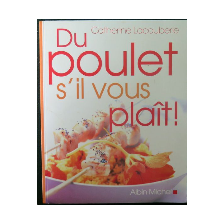 Du poulet s'il vous plait de Catherine Lacouberie dédicacé par l'auteur