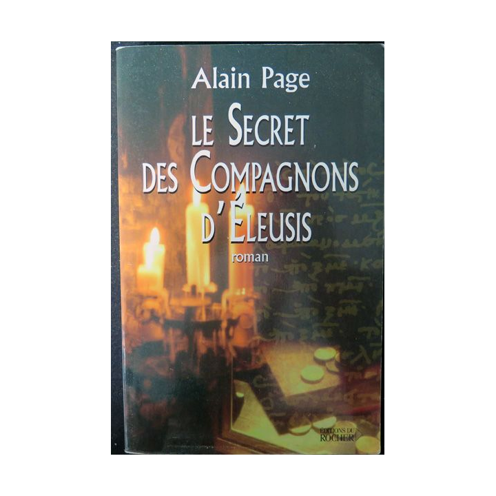 Le secret des compagnons d'Eleusis de Alain Page dédicacé par l'auteur