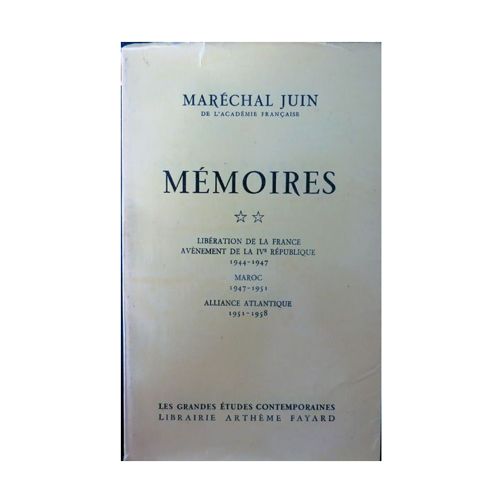 Mémoires 2 Libération de la France Maroc Alliance atlantique du Maréchal Juin Fayard 960