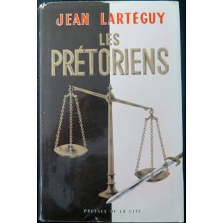 Les Prétoriens de Jean Lartéguy Presses de la Cité 1961