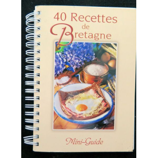 CUISINE : 40 Recettes de Bretagne Mini-guide