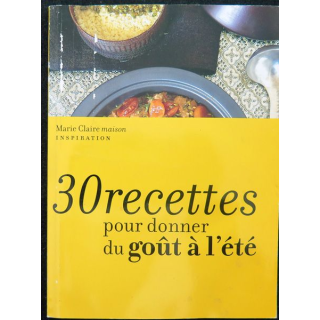 30 recettes pour donner du goût à l'été
