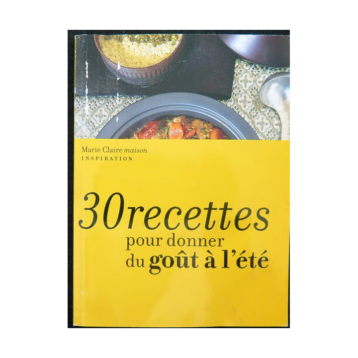 30 recettes pour donner du goût à l'été