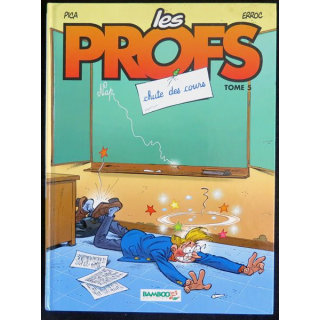 Bande dessinée LES PROFS Tome 5 Chute des cours Pica Erroc Bamboo 2003