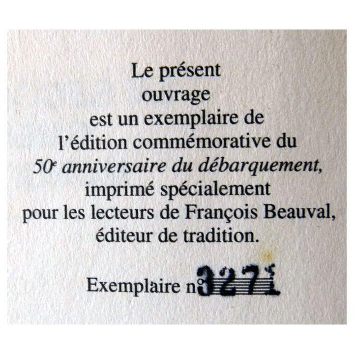 La seconde guerre mondiale - Histoire du jour J de Claude Bertin aux Editions de Crémille - Exemplaire numéroté 3271