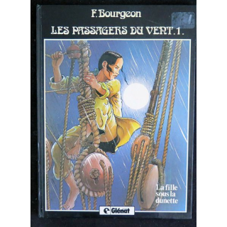 Bande dessinée LES PASSAGERS DU VENT 1 La fille sous la dunette Bourgeon Glénat 1984