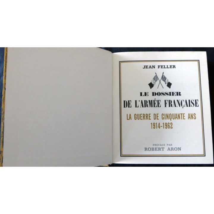 Le dossier de l'armée française la guerre de 50 ans 1914-1962 de Jean Feller L'Encyclopédie Contemporaine