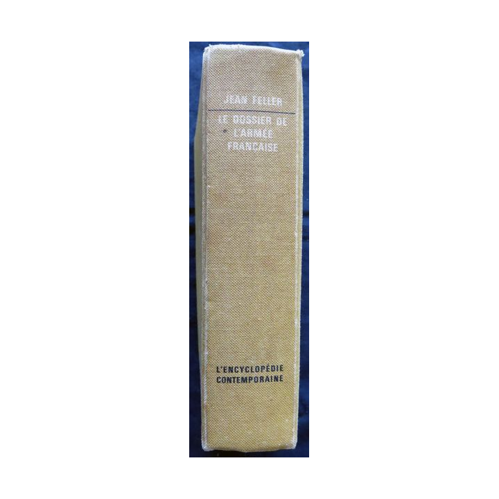 Le dossier de l'armée française la guerre de 50 ans 1914-1962 de Jean Feller L'Encyclopédie Contemporaine