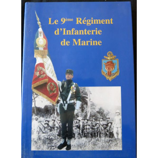 le 9ème Régiment d'Infanterie de marine édité par le PIAT de St Maixent L'Ecole
