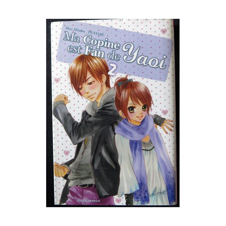BD Mangas : Ma copine est fan de Yaoi N° 2 de Rize Shinba aux Editions Soleil Manga