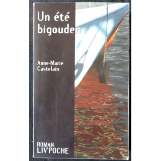 Un été bigouden de Anne-Marie Castelain aux Editions Liv'Poche