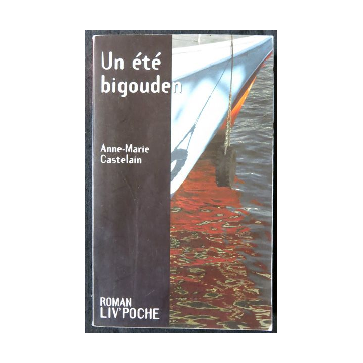 Un été bigouden de Anne-Marie Castelain aux Editions Liv'Poche