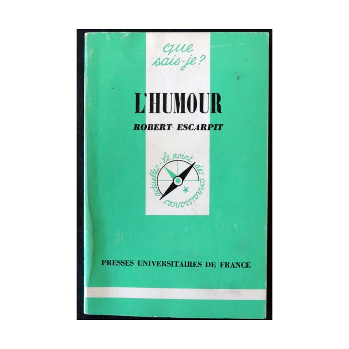 Que Sais-je L'Humour de Robert Escarpit aux éditions Presses Universitaires de France