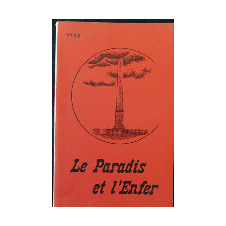 Le paradis et l'enfer - Traité histoire du Pal de Mose aux éditions Le terrain Vague 1968