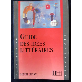 Guide des idées Littéraires de Henri Benac aux éditions Hachette