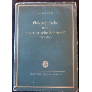 Philosophische und sozialistische Schriften 1837-1850 de Moses Hess édité par Akadémie Verlag Berlin