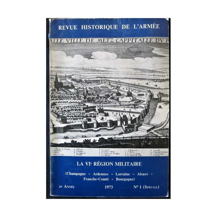 Revue Historique de l'Armée 1973 29° année N° 1 (Spécial) La VI° Région militaire - rédacteur Colonel Jouin aux éditions SHA