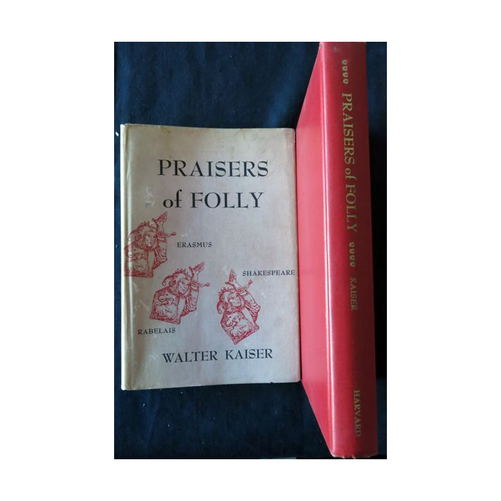 Praisers of Folly de Walther Kaiser aux éditions Harvard University Press Dédicacé par l'auteur