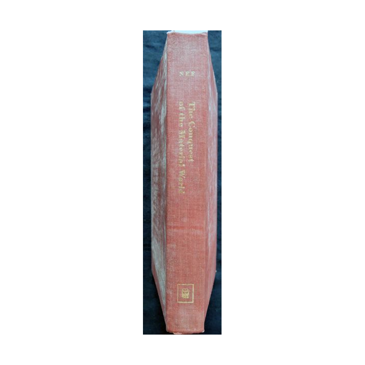 The Conquest of the Matérial World de John Nef aux éditions The University of Chicago Press