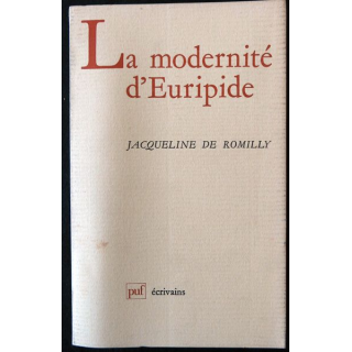 La modernité d'Euridipe de Jacqueline de Romilly aux éditions Puf Ecrivains