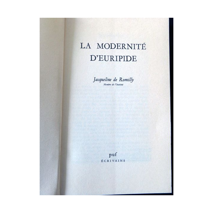 La modernité d'Euridipe de Jacqueline de Romilly aux éditions Puf Ecrivains
