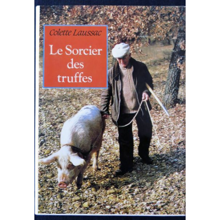 Le sorcier de truffes deColette Laussac aux éditions Le grand livre du mois