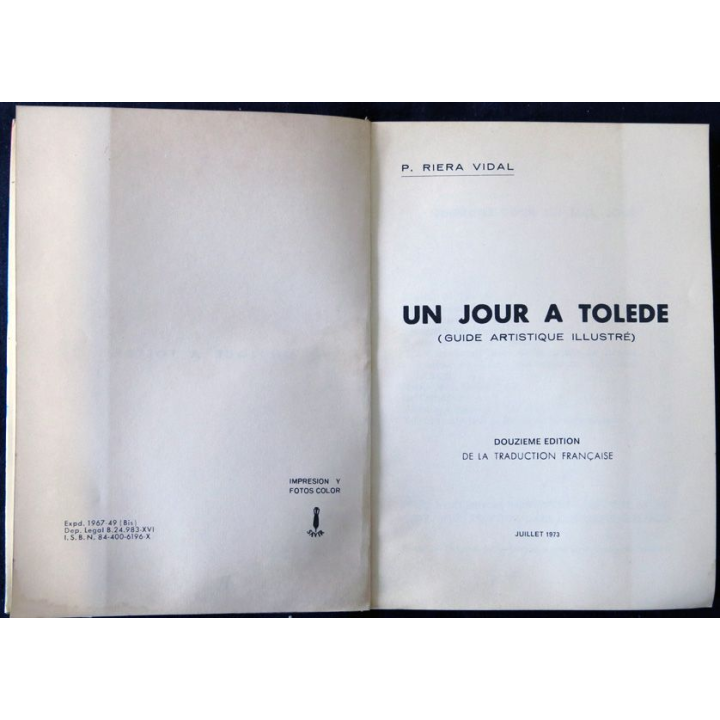 Un jour à Tolède 12° Edition année 1973 de P. Riera Vidal aux éditions SAVIR