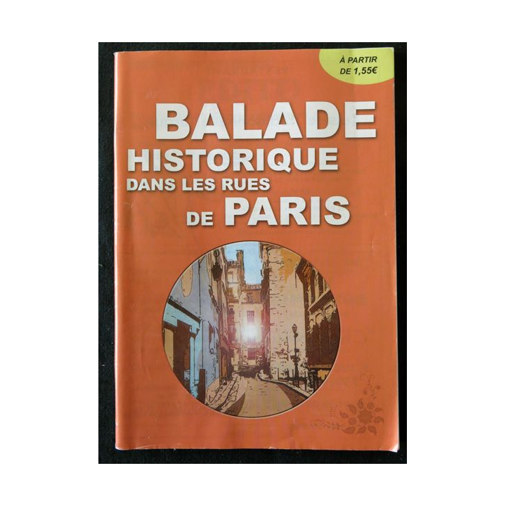 Balade Historique dans les rues de Paris  par Histoire des rues de Paris