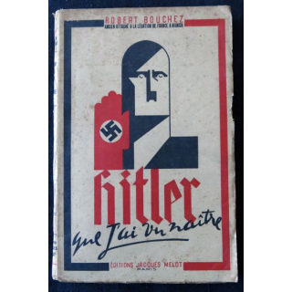 Hitler que j'ai vu naitre (1945) de Rober Bouchez aux éditions Jacques Melot Paris