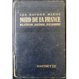 Les Guides bleus : Nord de la France- Flandre, Artois, Picardie aux Editions Librairie Hachette 1952