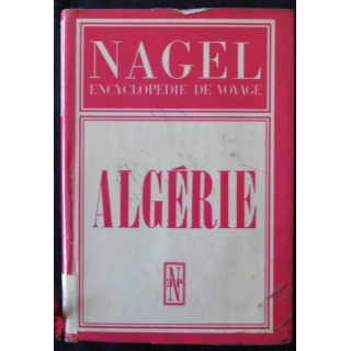 Encyclopédie de voyage : Algérie aux Editions Nagel