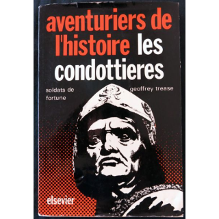 Les Condottières soldats de fortune de Geoffrey Trease aux éditions Elsevier
